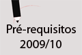 Pré-Requisitos 2009/10